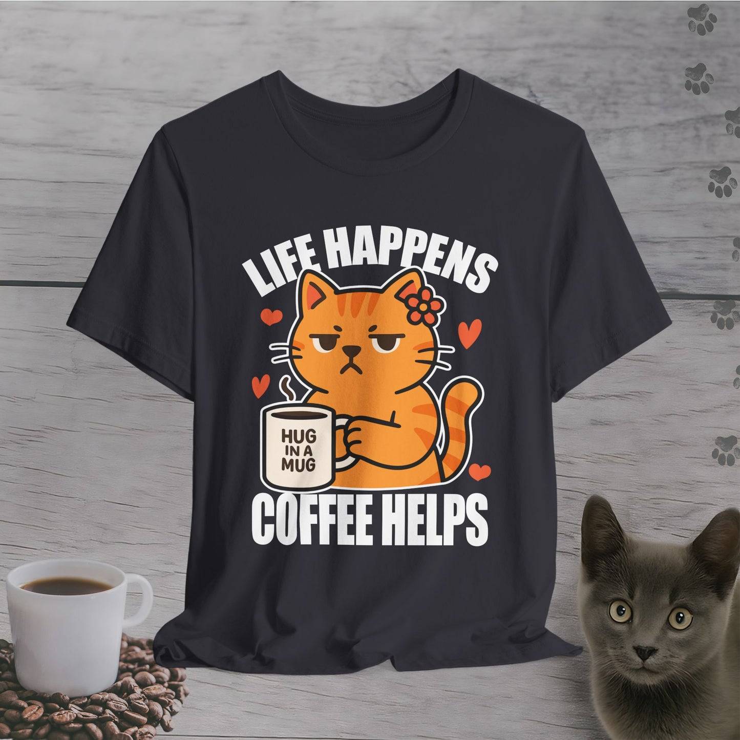 Life Happens Coffee Helps T-Shirt