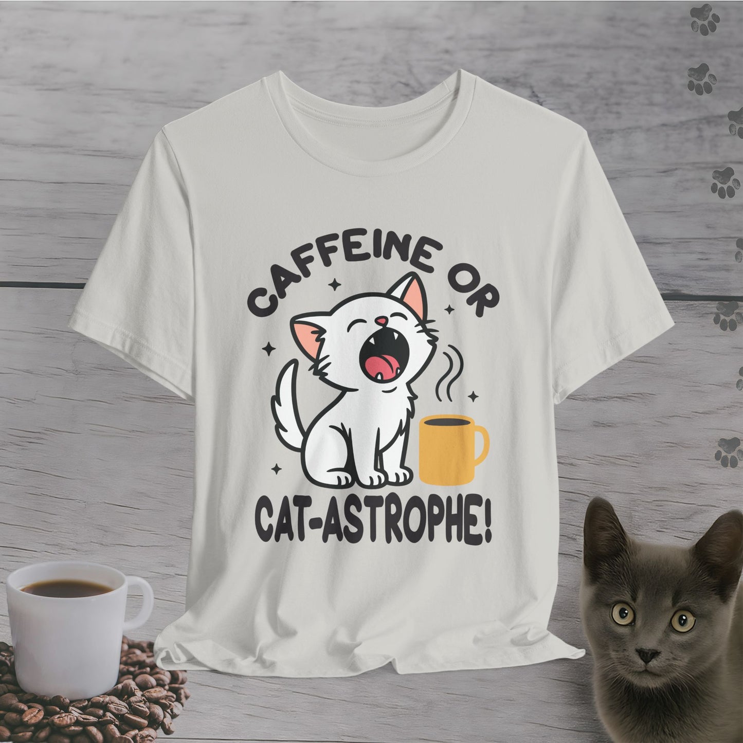Caffeine or Cat-astrophe T-Shirt