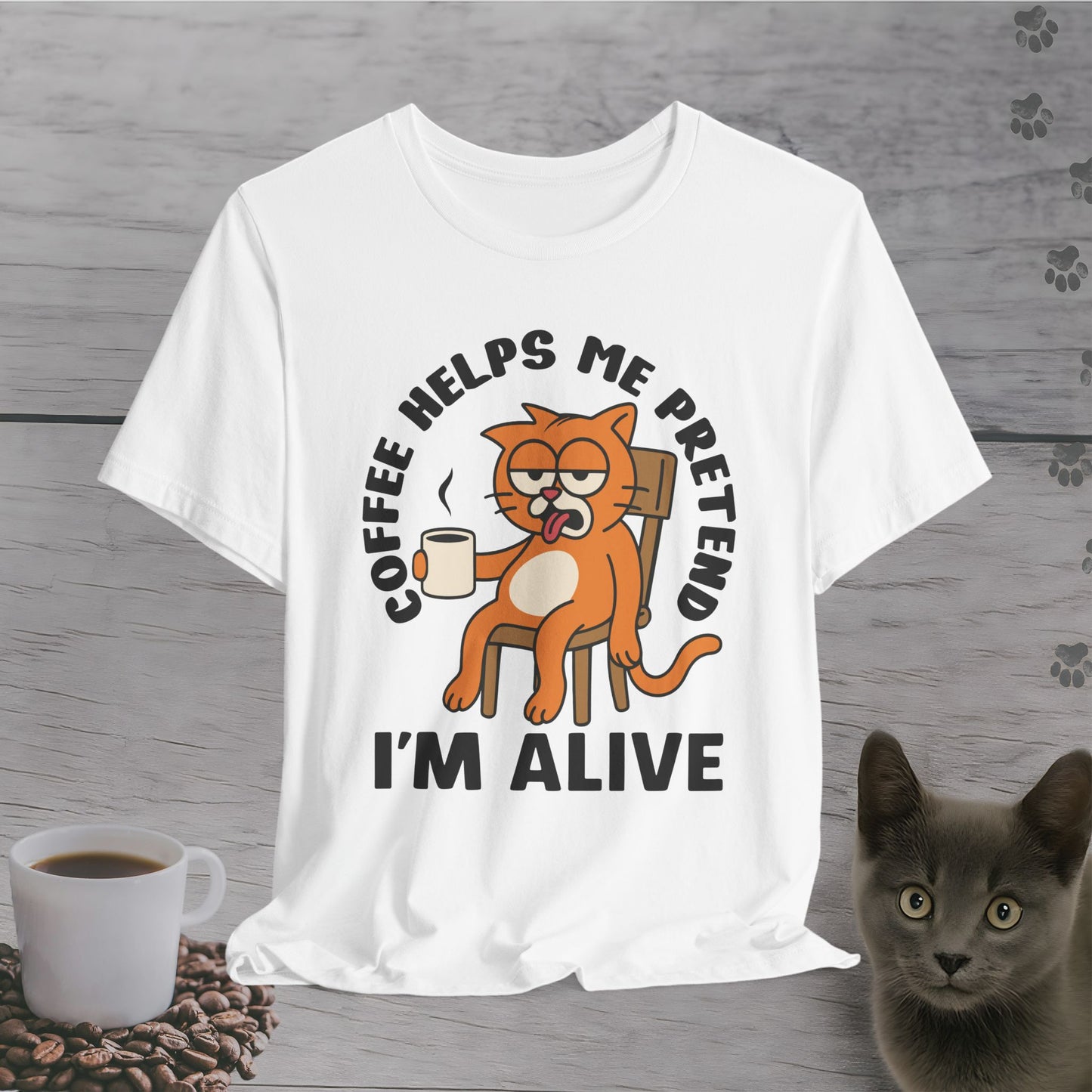 Pretend I'm Alive Cat T-Shirt