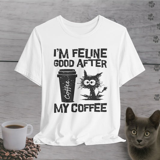 Feline Good Coffee T-Shirt