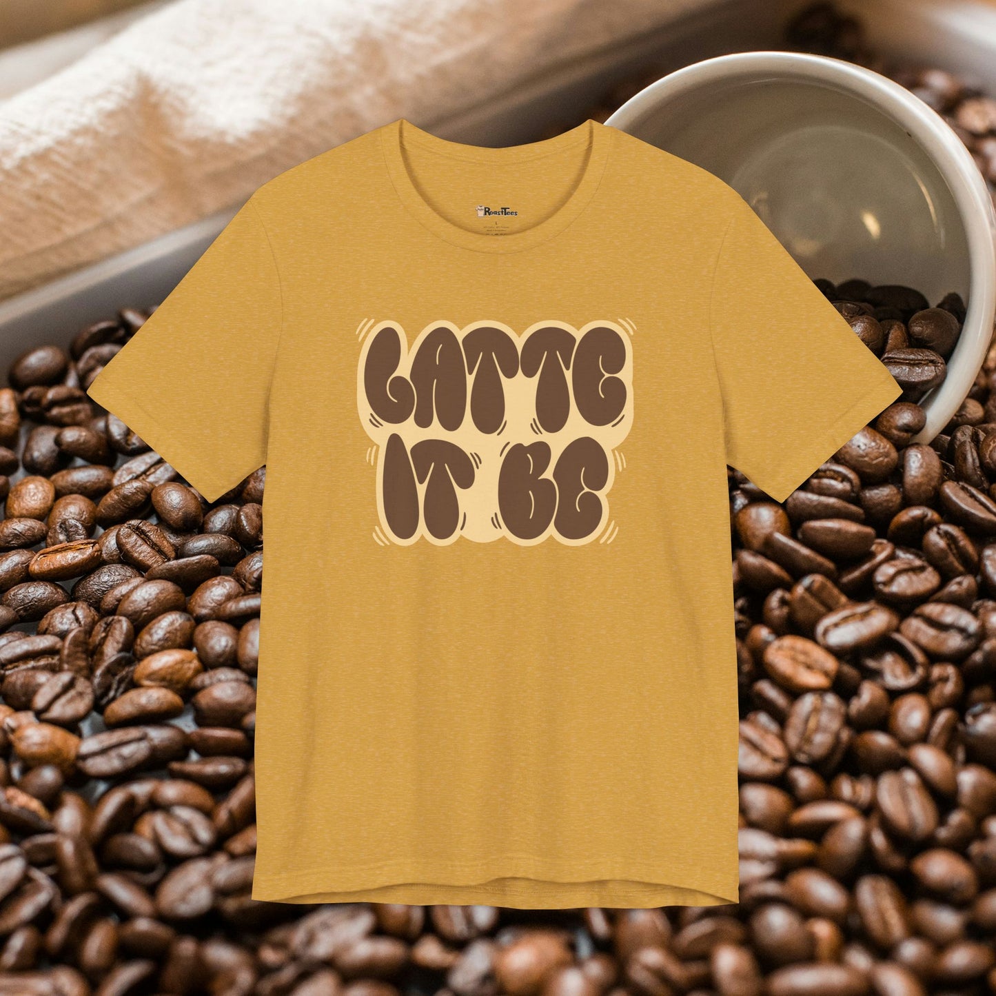 Latte It Be T-Shirt