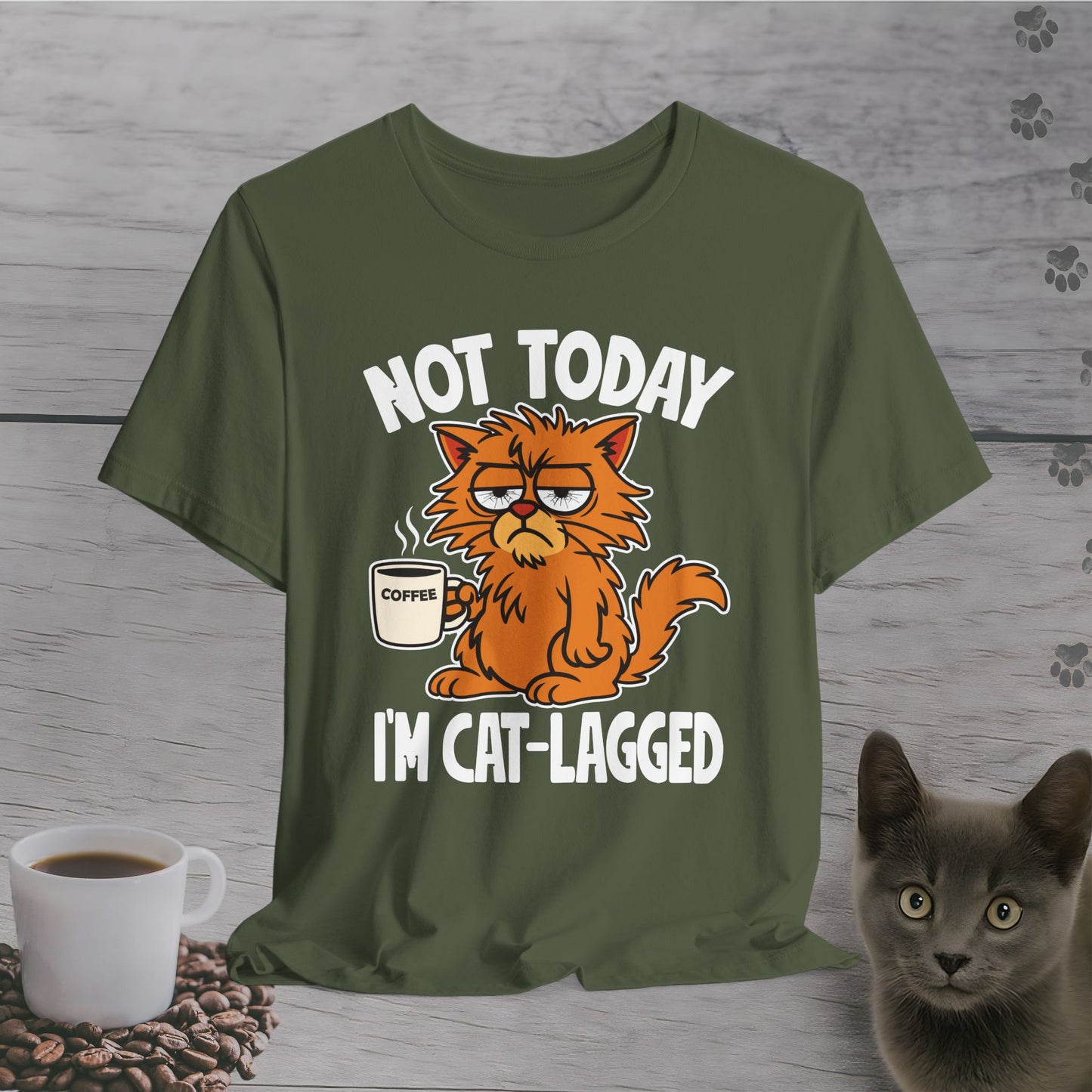 Not Today I'm Cat-Lagged T-Shirt