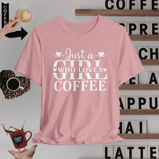Lovely Just a Girl Who Loves Coffee T-Shirt