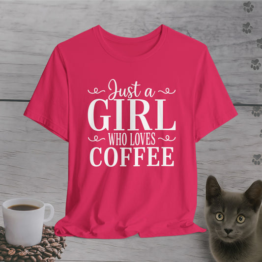 Sweet Just a Girl Who Loves Coffee T-Shirt