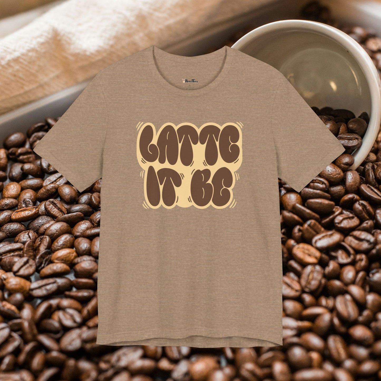 Latte It Be T-Shirt