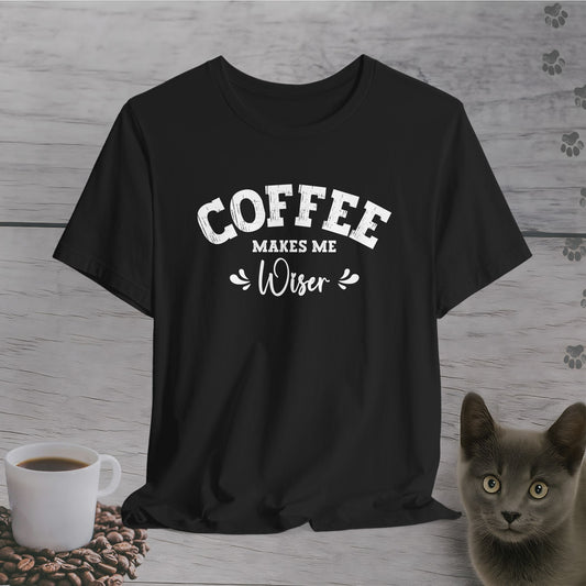 Coffee Makes Me Wiser T-Shirt
