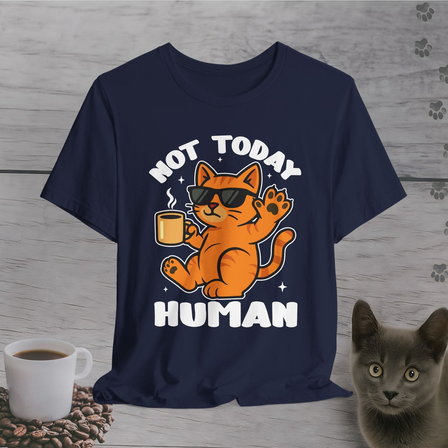 Not Today Human T-Shirt