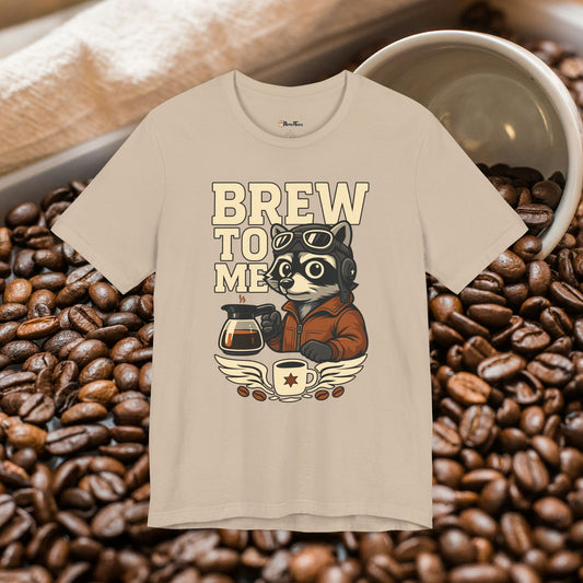 Funny Brew To Me T-Shirt
