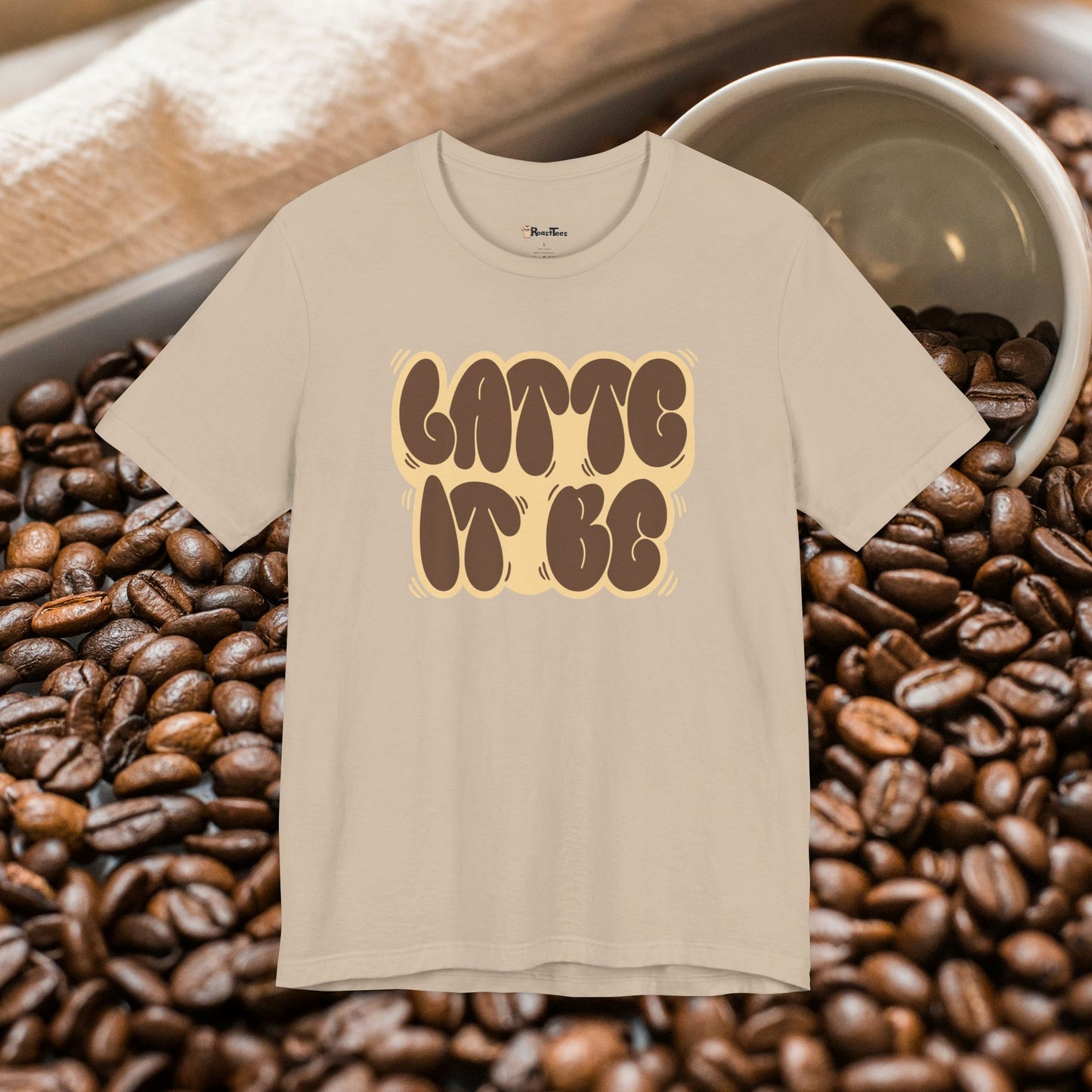 Latte It Be T-Shirt