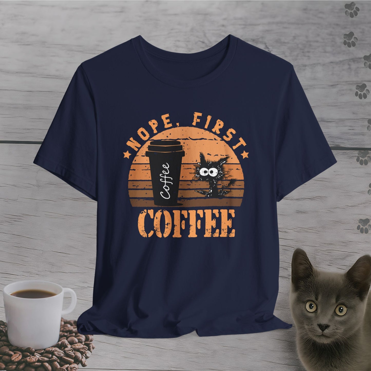 Nope, First Coffee T-Shirt