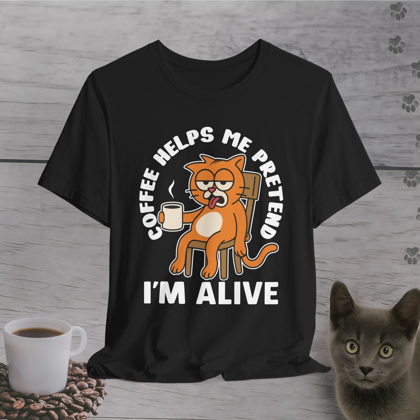Pretend I'm Alive Cat T-Shirt