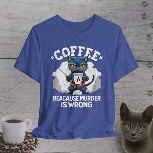 Funny Murder Is Wrong Coffee T-Shirt