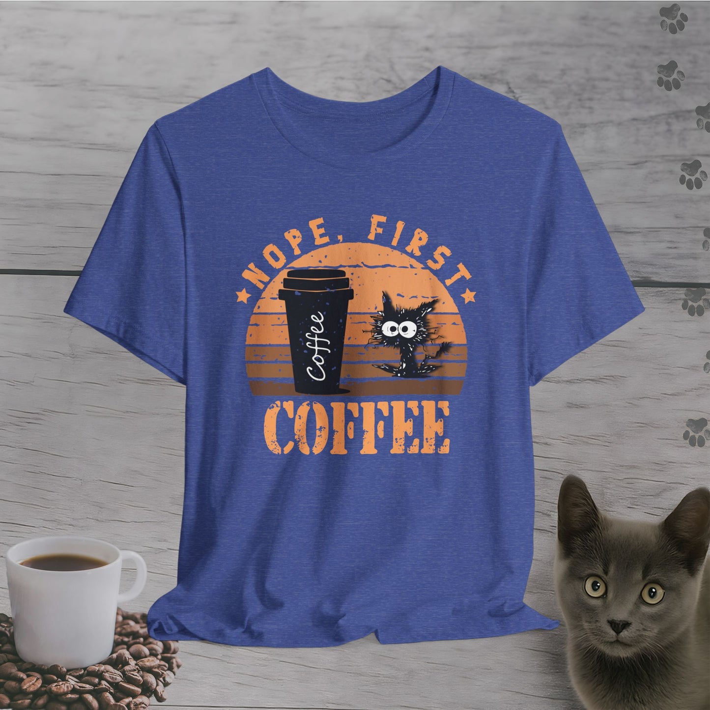 Nope, First Coffee T-Shirt