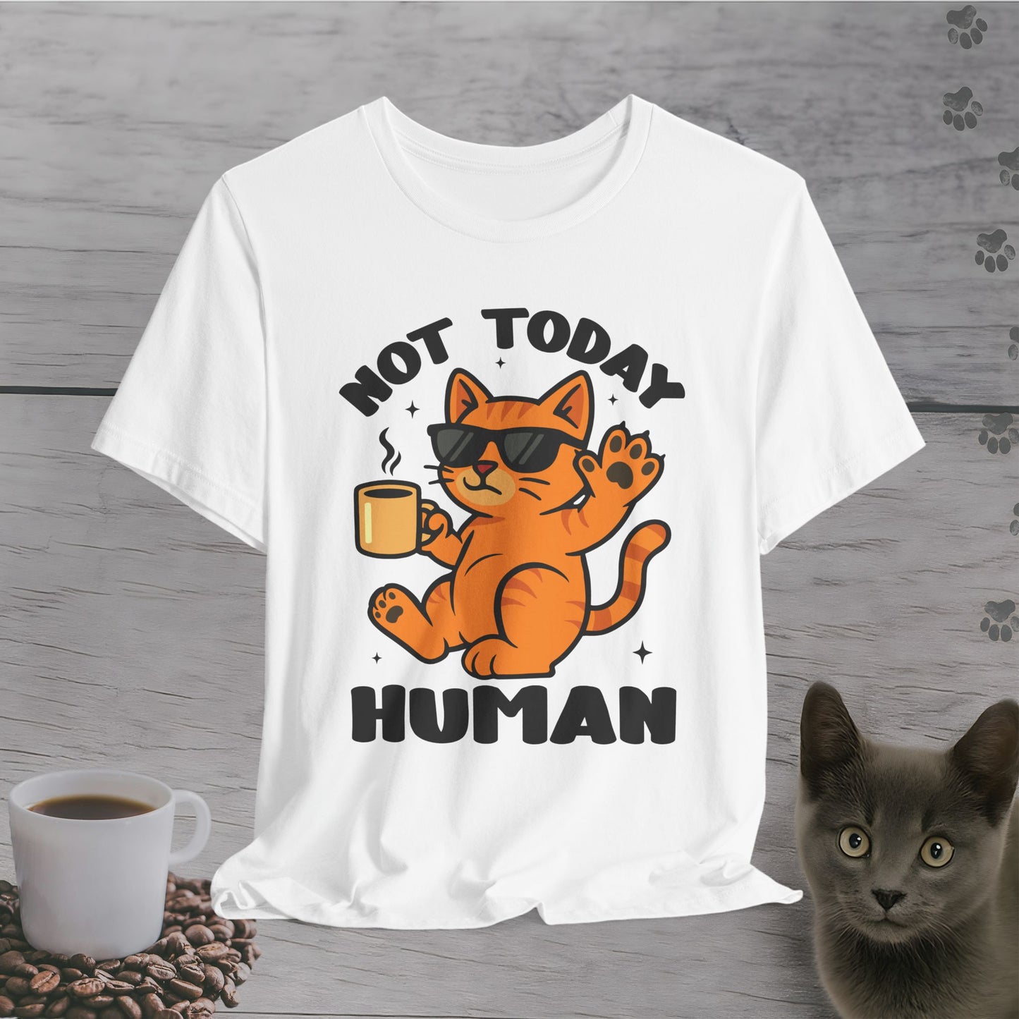 Not Today Human T-Shirt