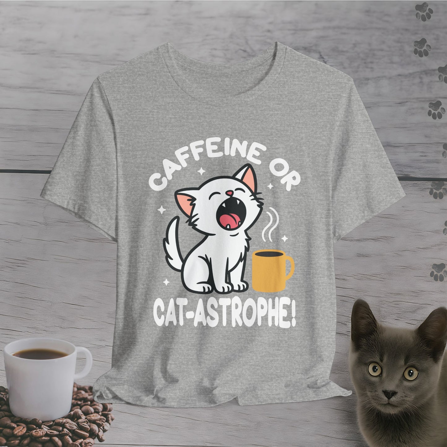 Caffeine or Cat-astrophe T-Shirt