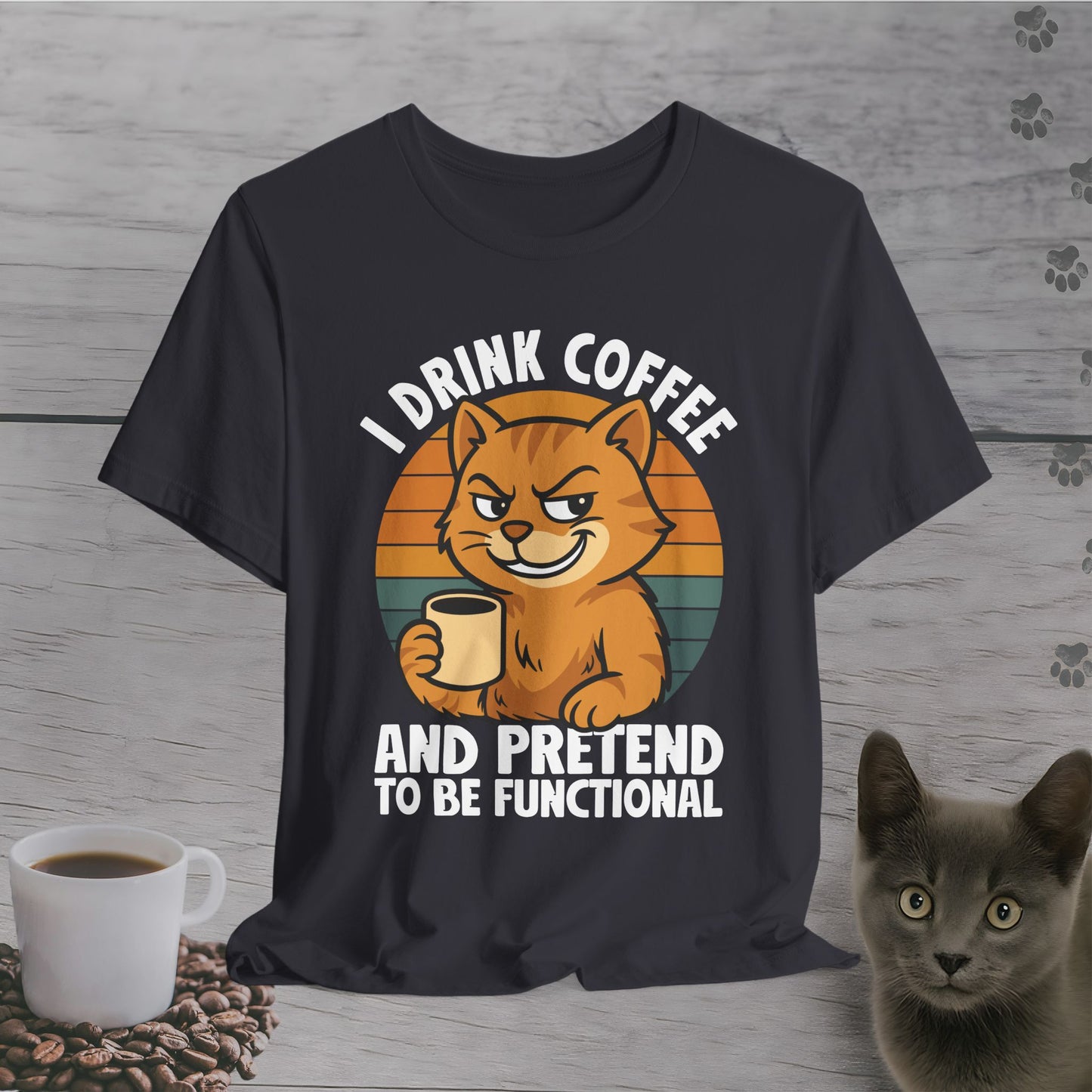 Pretend to Be Functional Cat T-Shirt