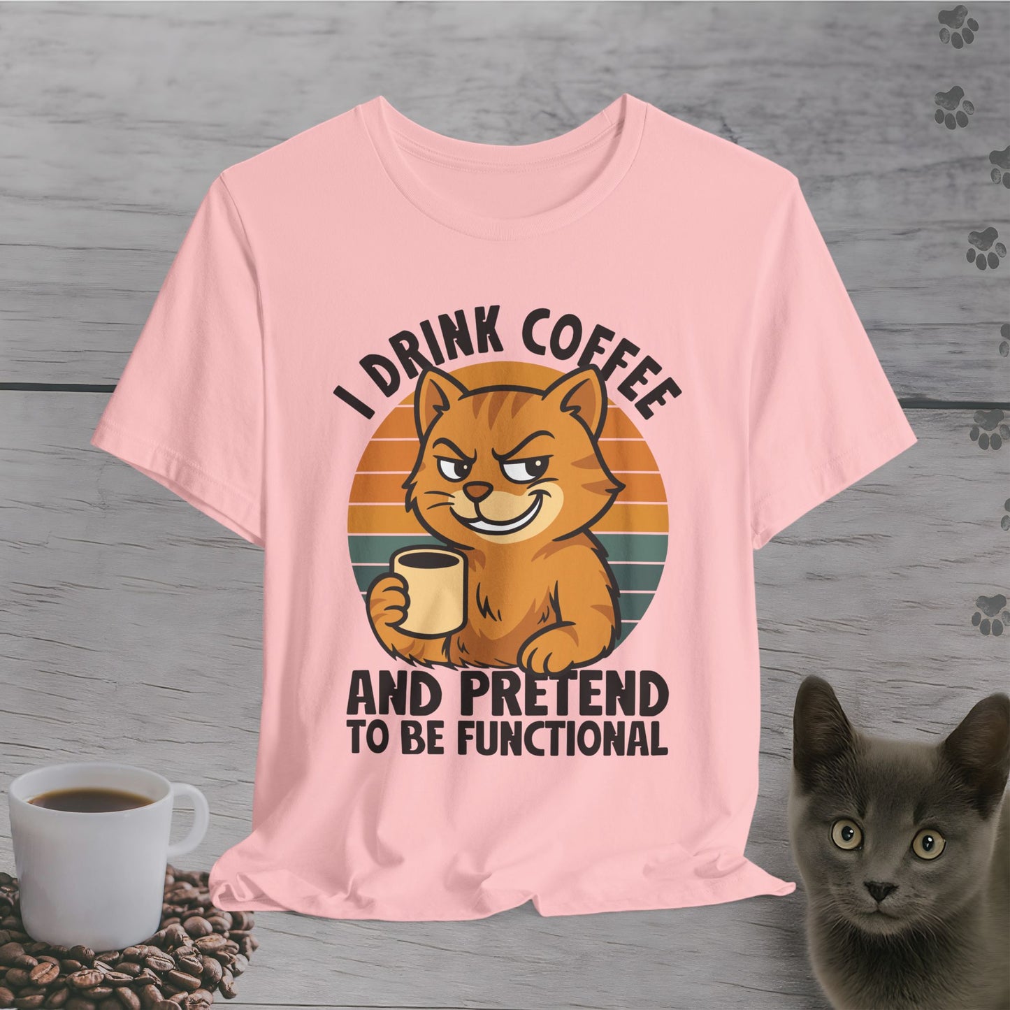 Pretend to Be Functional Cat T-Shirt