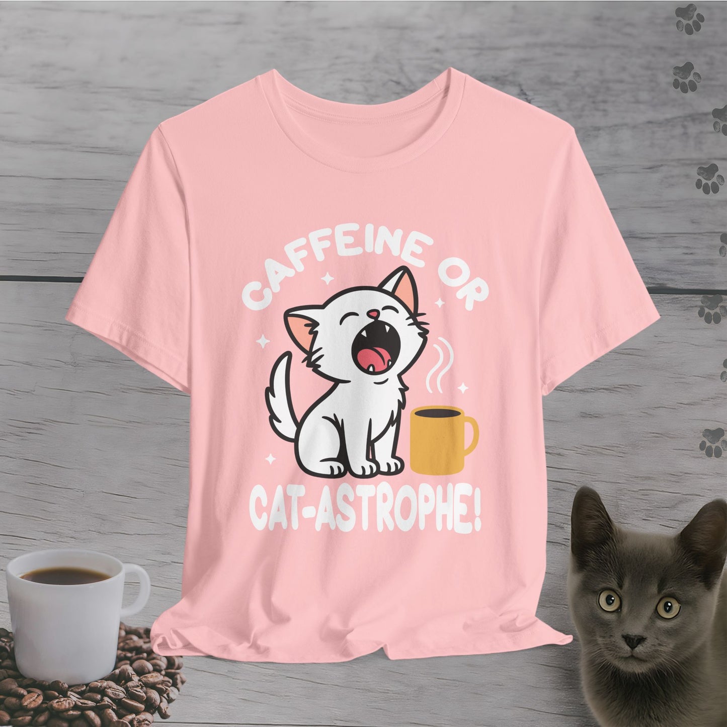 Caffeine or Cat-astrophe T-Shirt