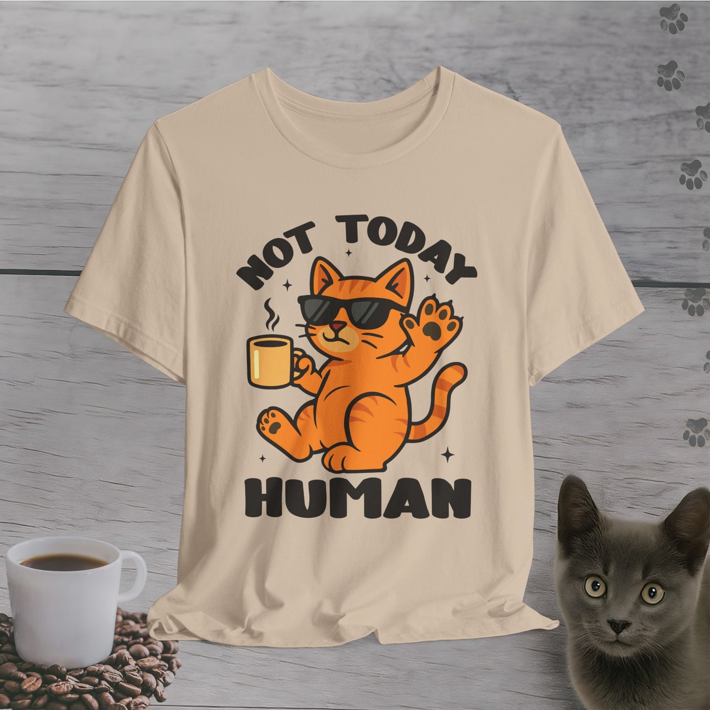 Not Today Human T-Shirt