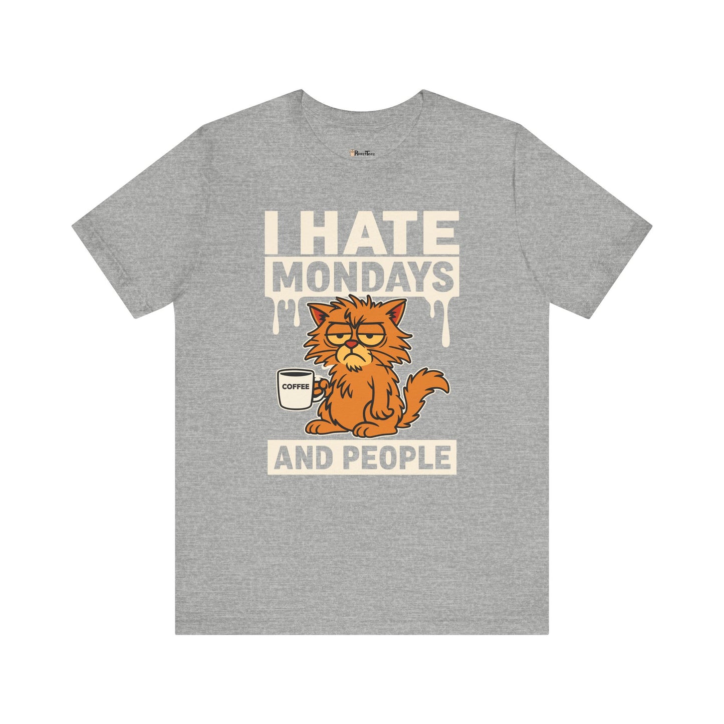 I Hate Mondays & People T-Shirt