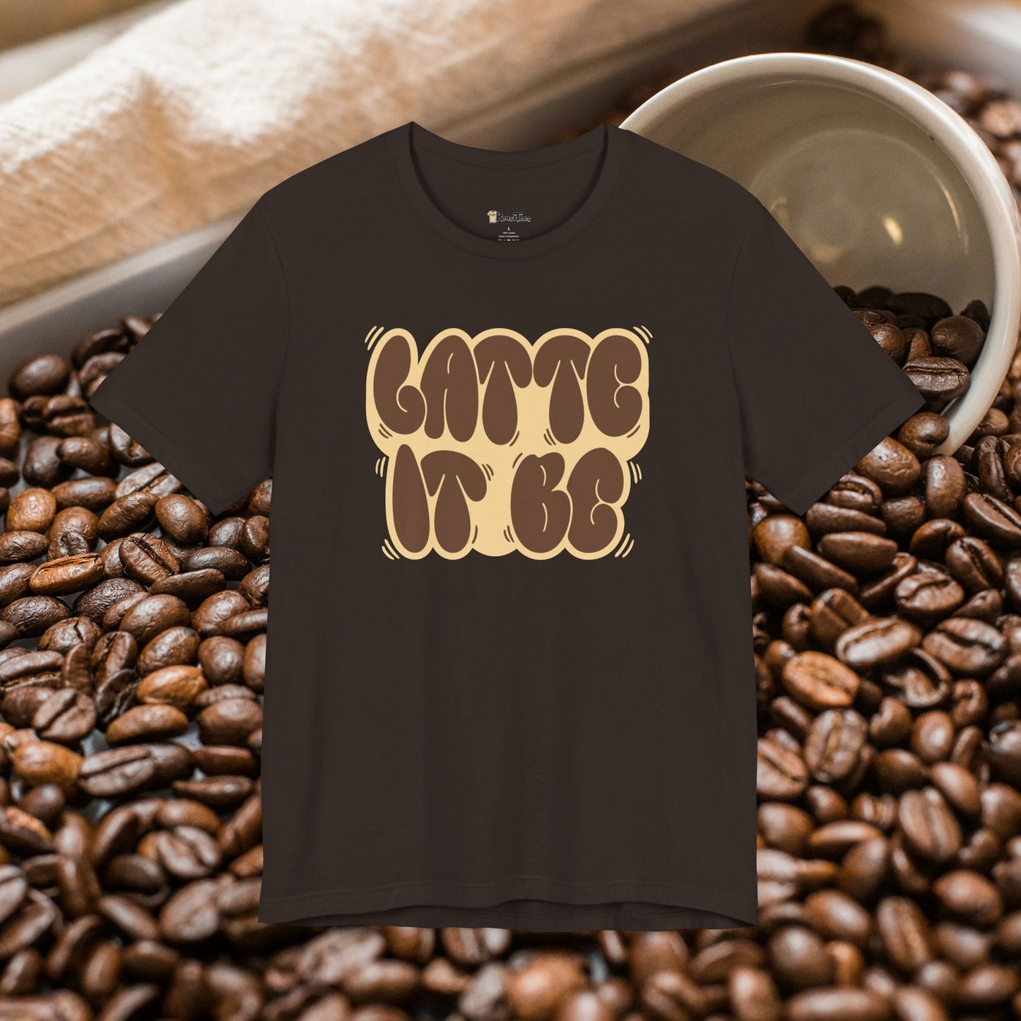 Latte It Be T-Shirt