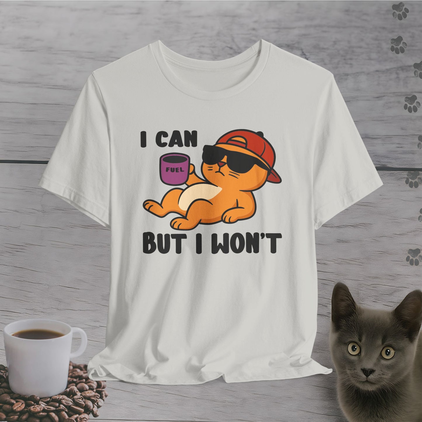 I Can But I Won’t Cat T-Shirt