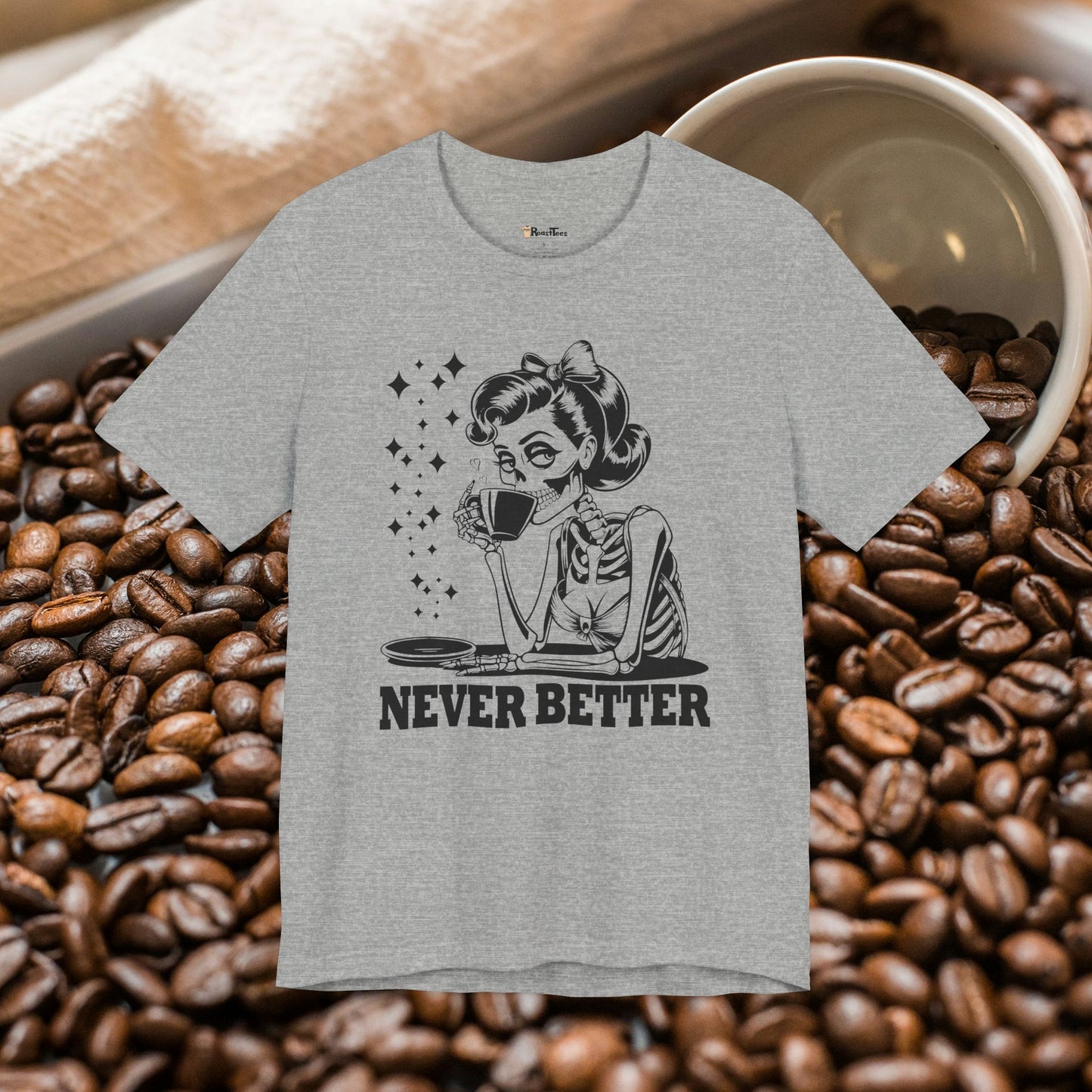 Never Better Skeleton Mom T-Shirt