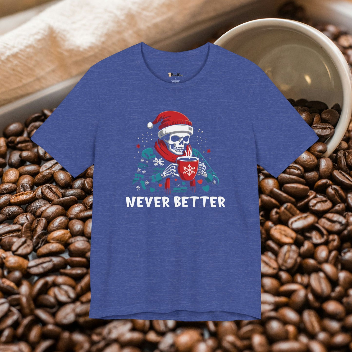 Never Better Christmas T-Shirt