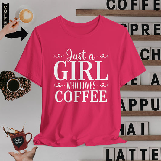 Sweet Just a Girl Who Loves Coffee T-Shirt