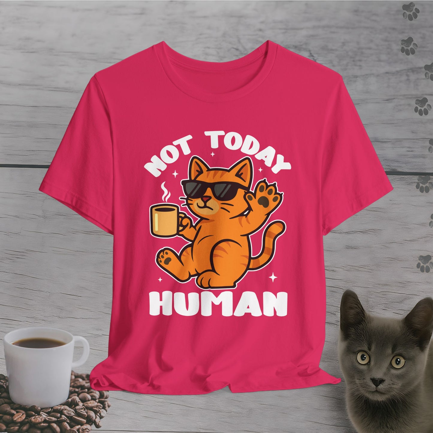 Not Today Human T-Shirt