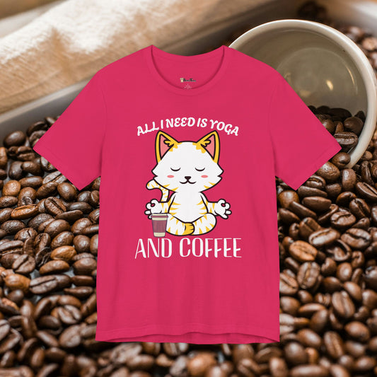 All I Need Is Yoga and Coffee T-Shirt