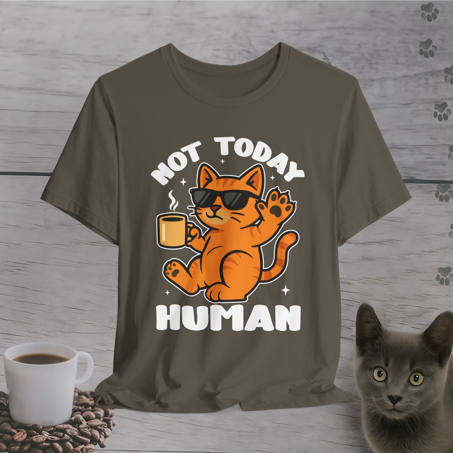 Not Today Human T-Shirt