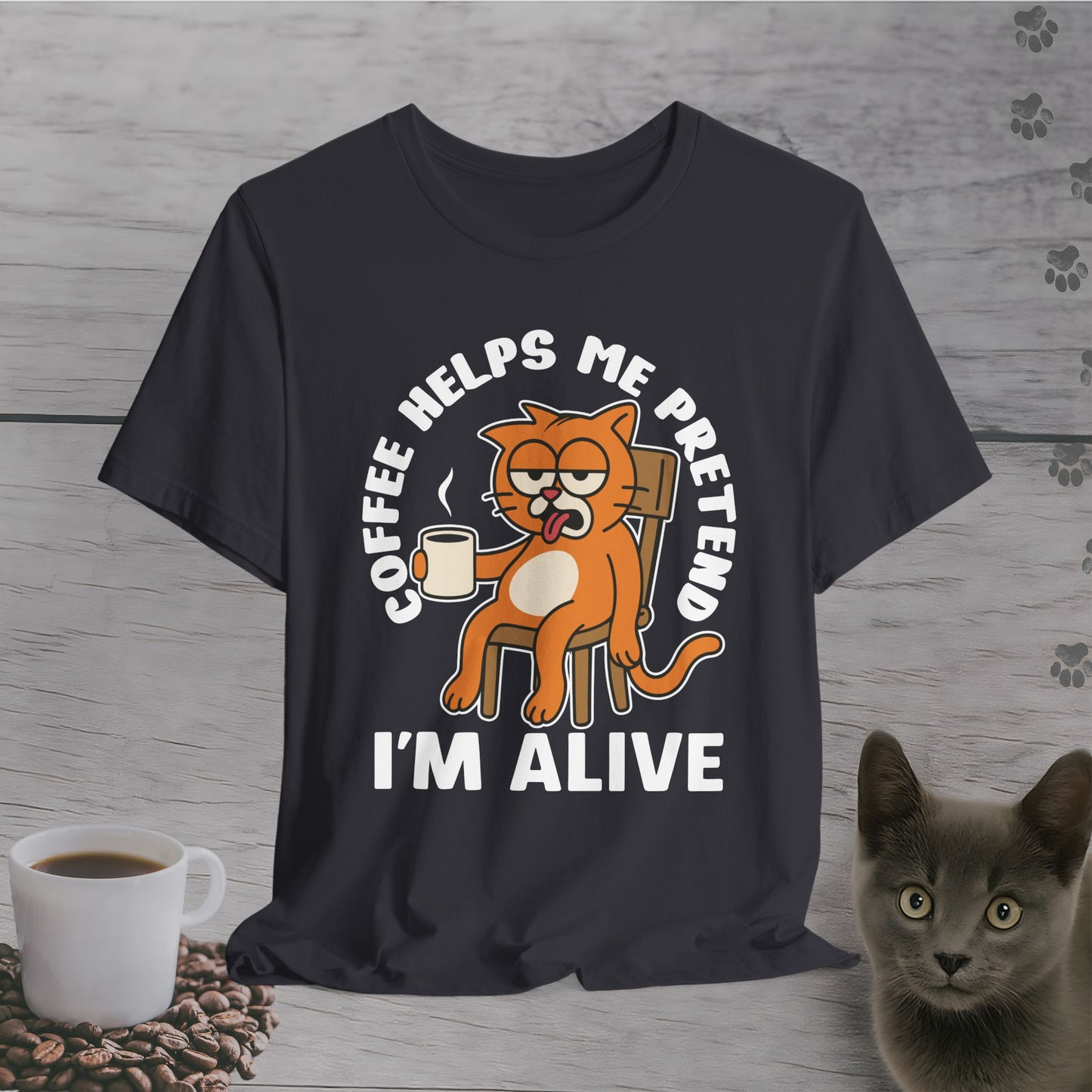 Pretend I'm Alive Cat T-Shirt