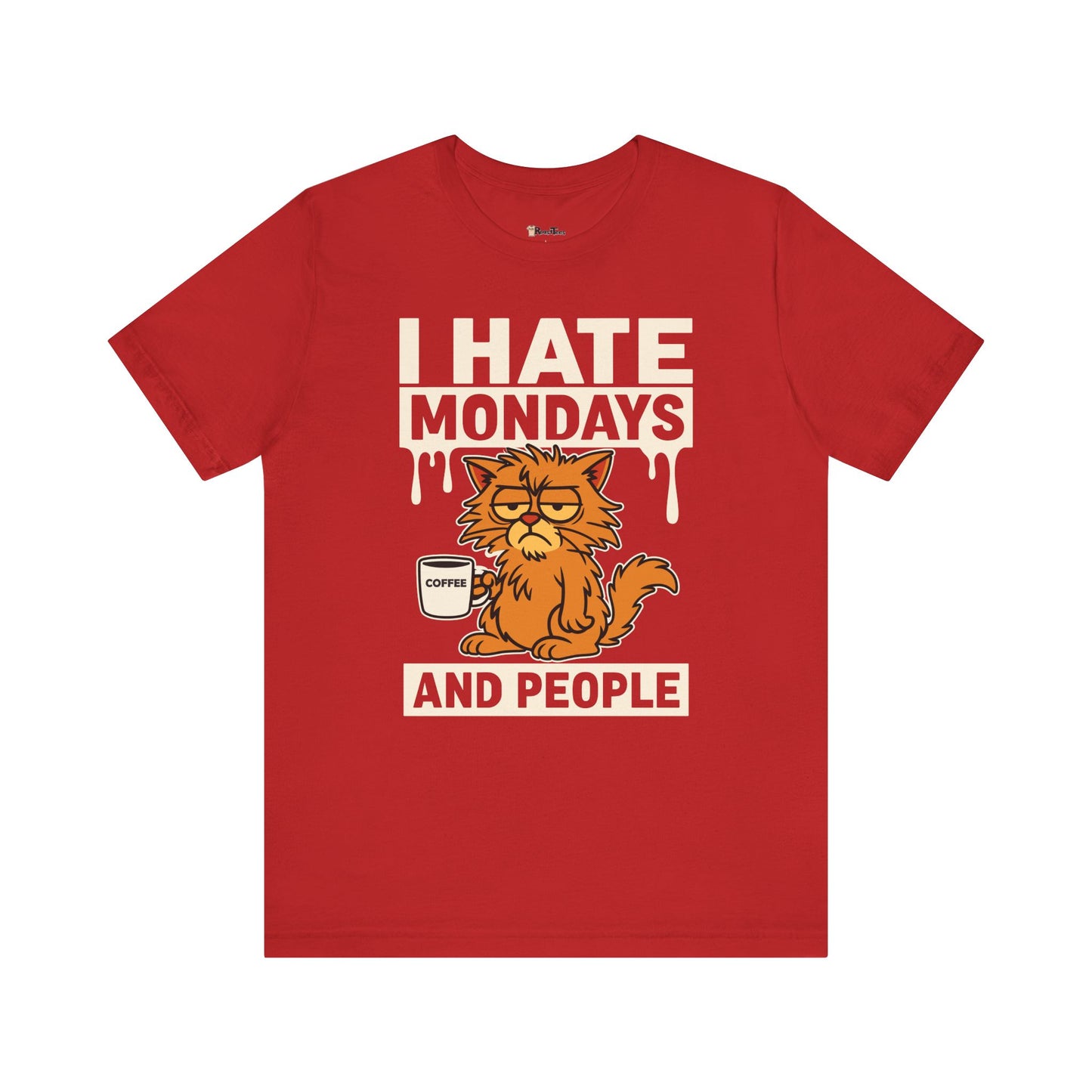 I Hate Mondays & People T-Shirt