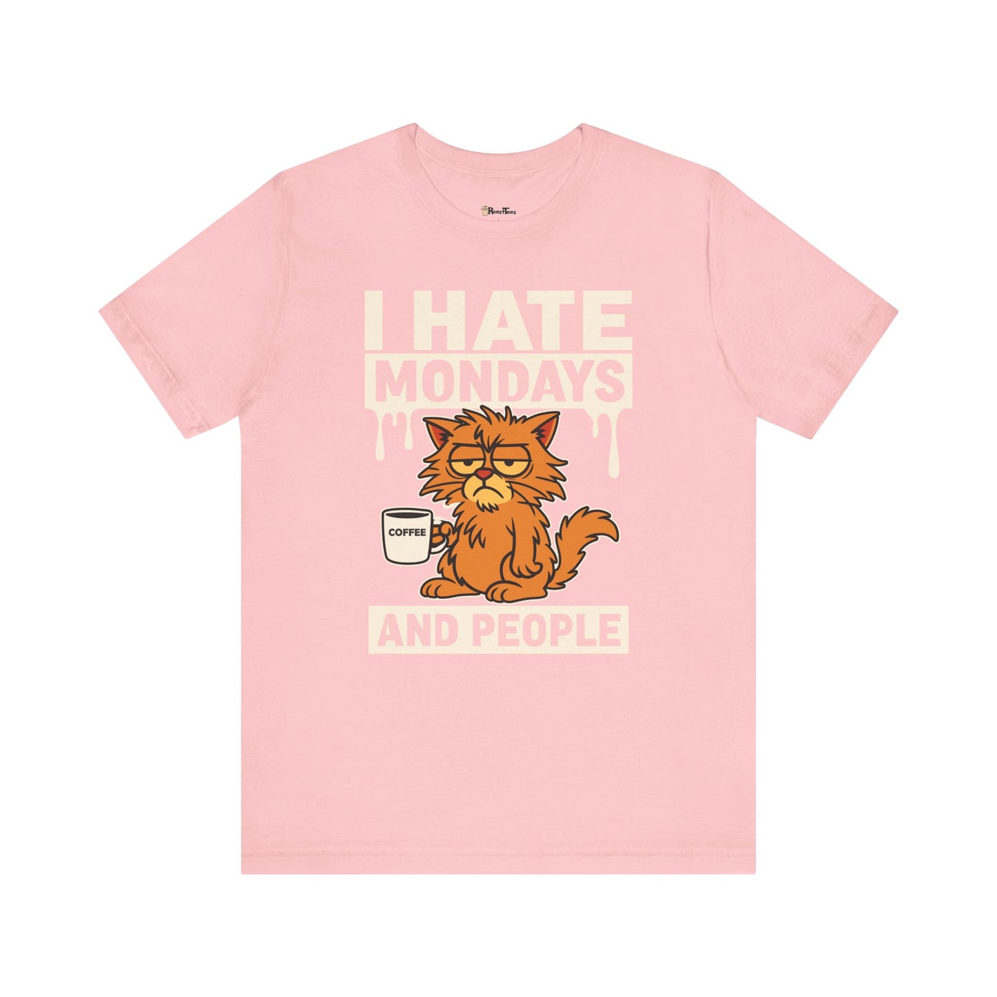 I Hate Mondays & People T-Shirt