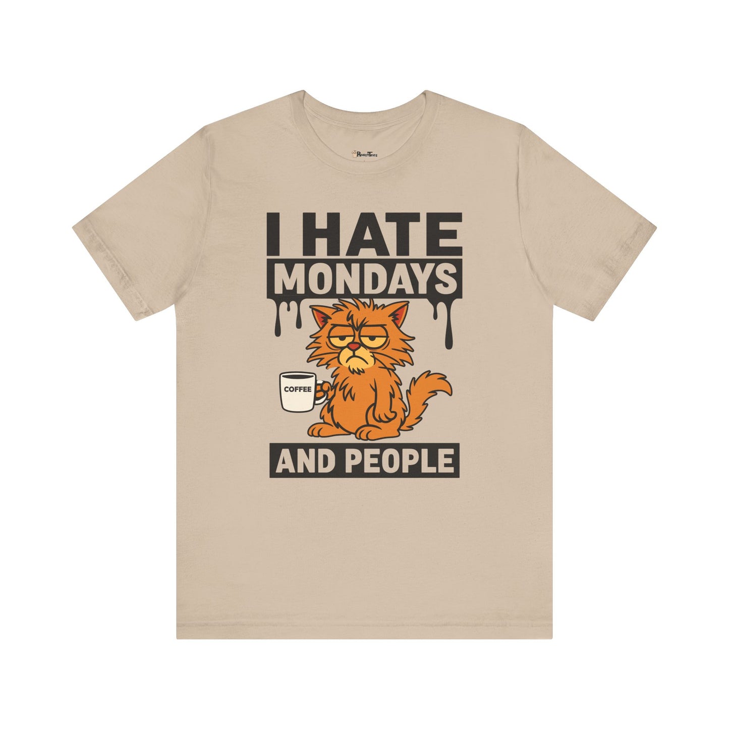 I Hate Mondays & People T-Shirt