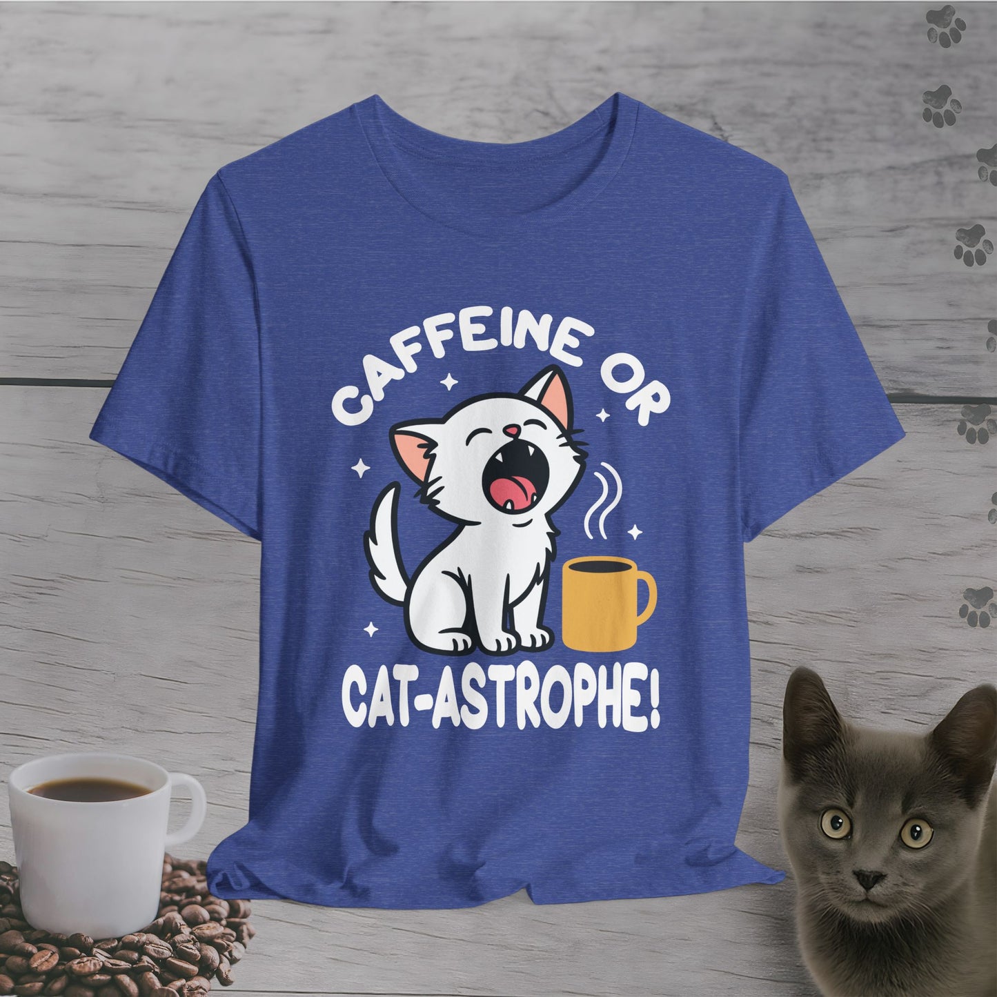 Caffeine or Cat-astrophe T-Shirt
