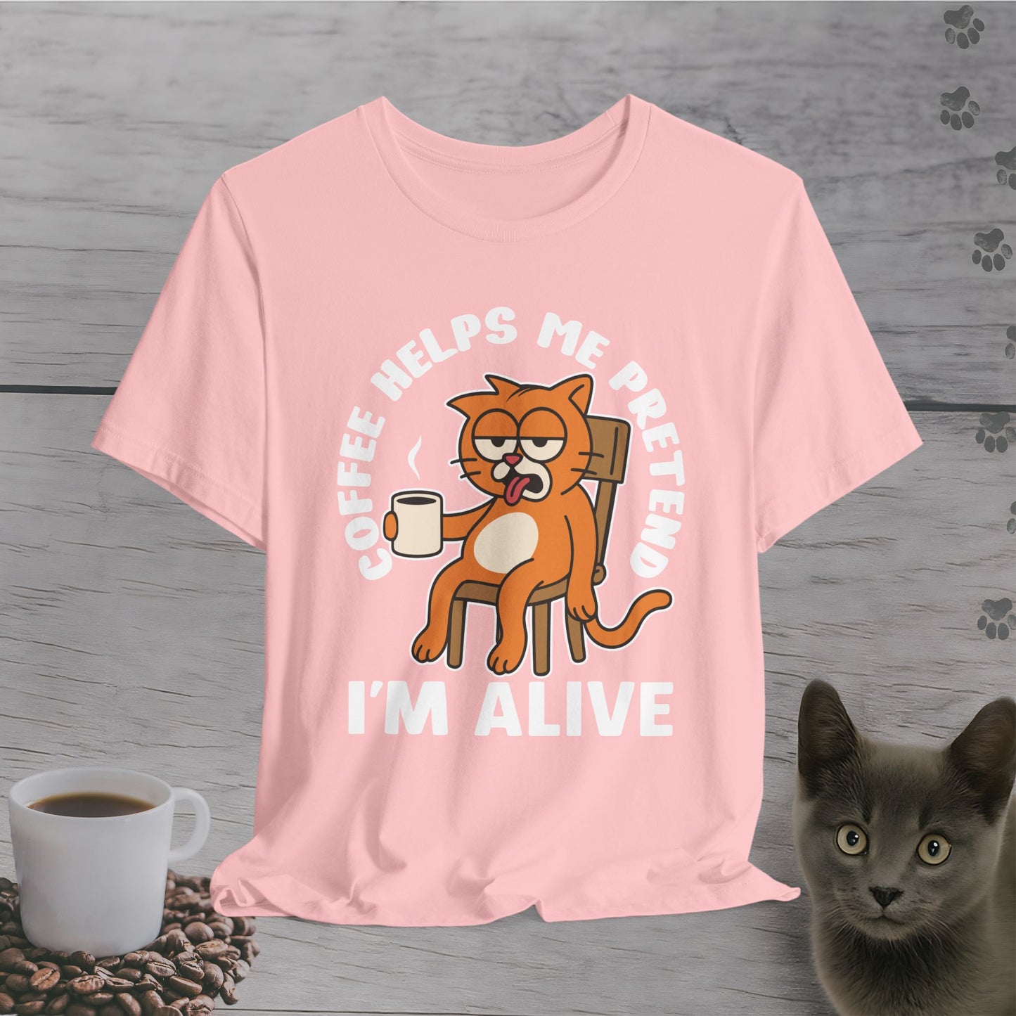 Pretend I'm Alive Cat T-Shirt