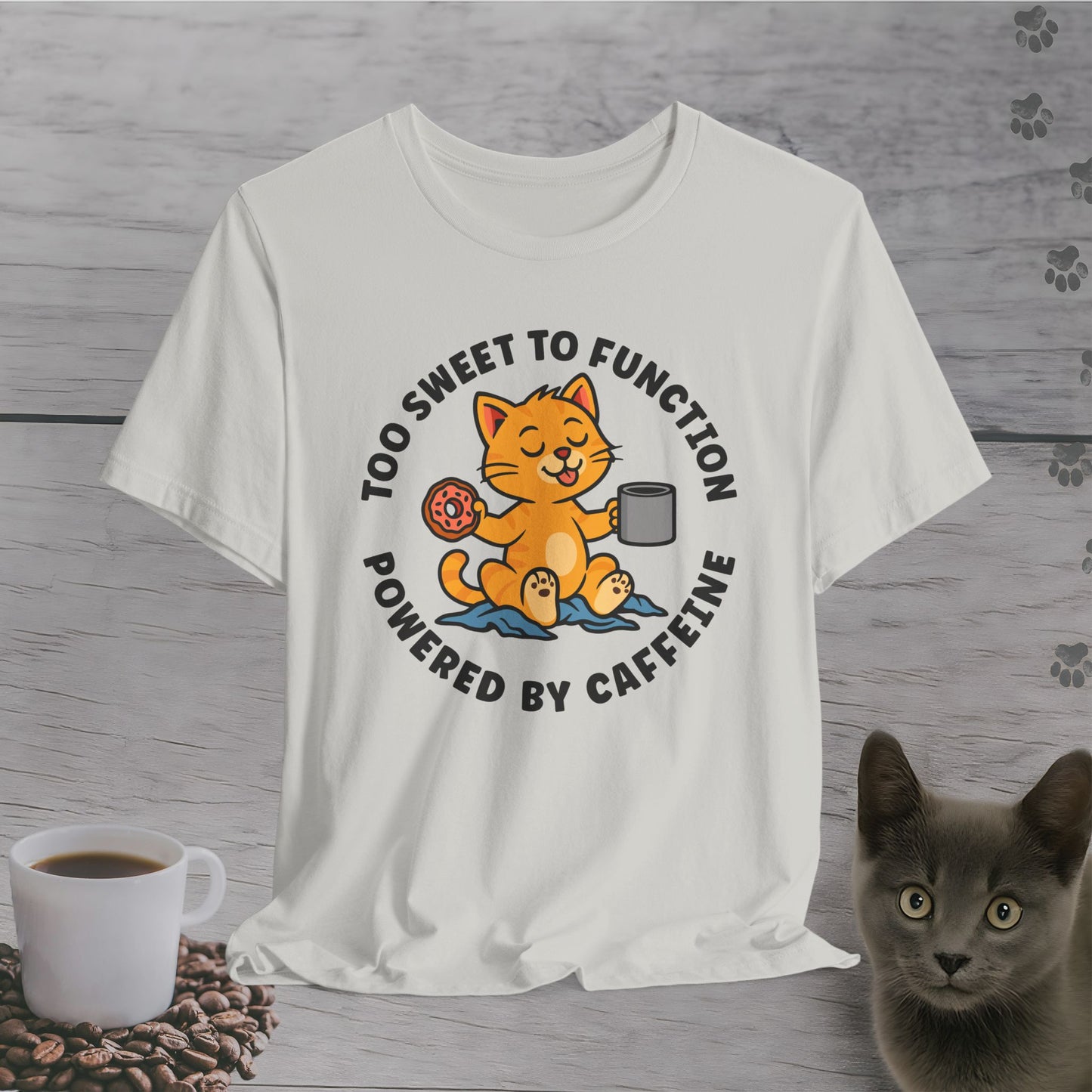 Too Sweet to Function Cat T-Shirt