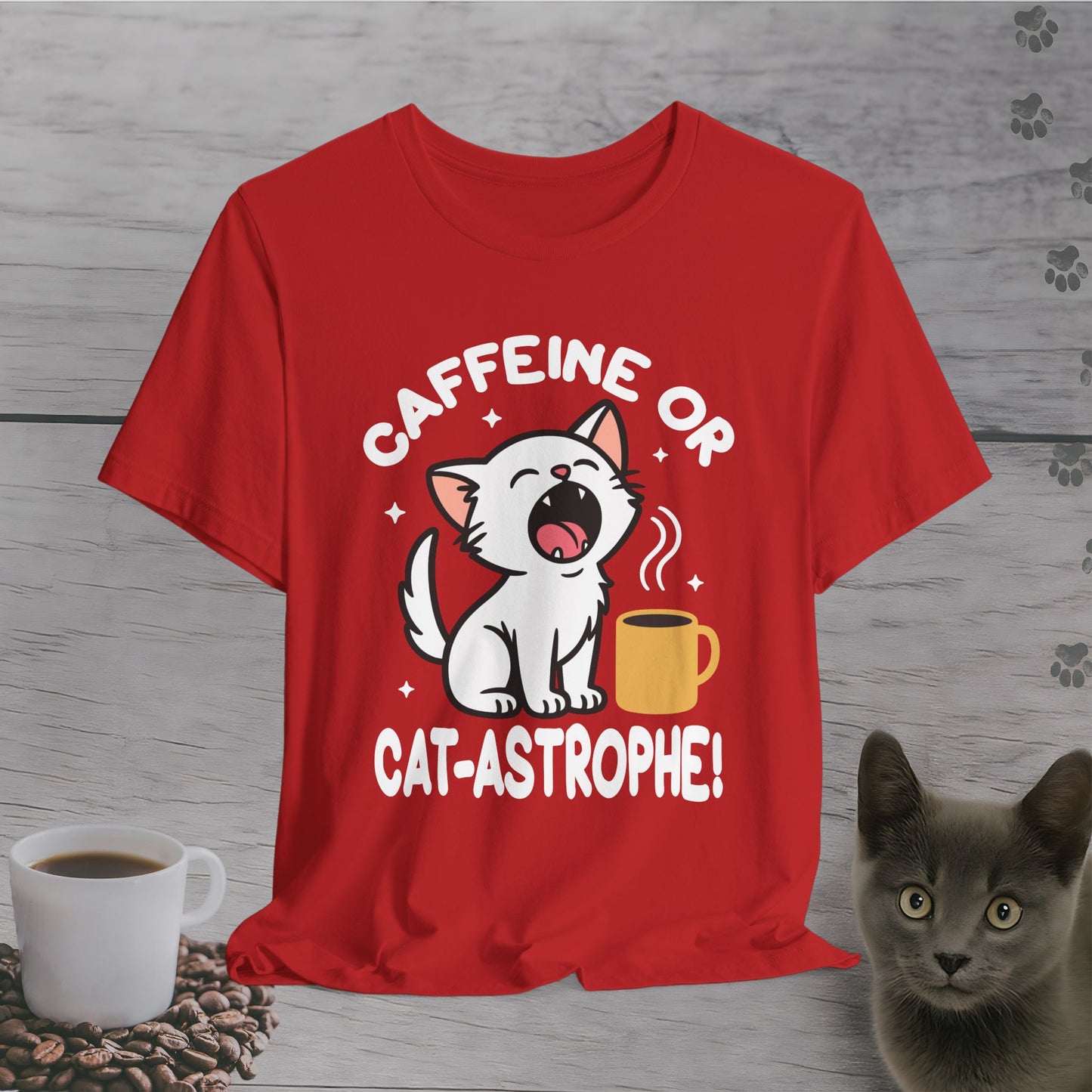 Caffeine or Cat-astrophe T-Shirt