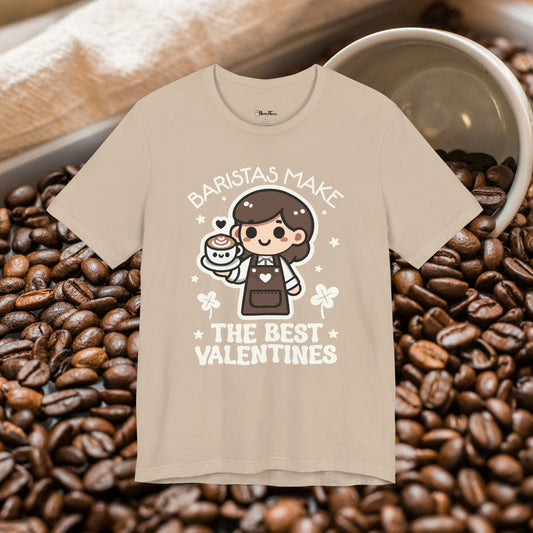 Baristas Make the Best Valentines T-Shirt