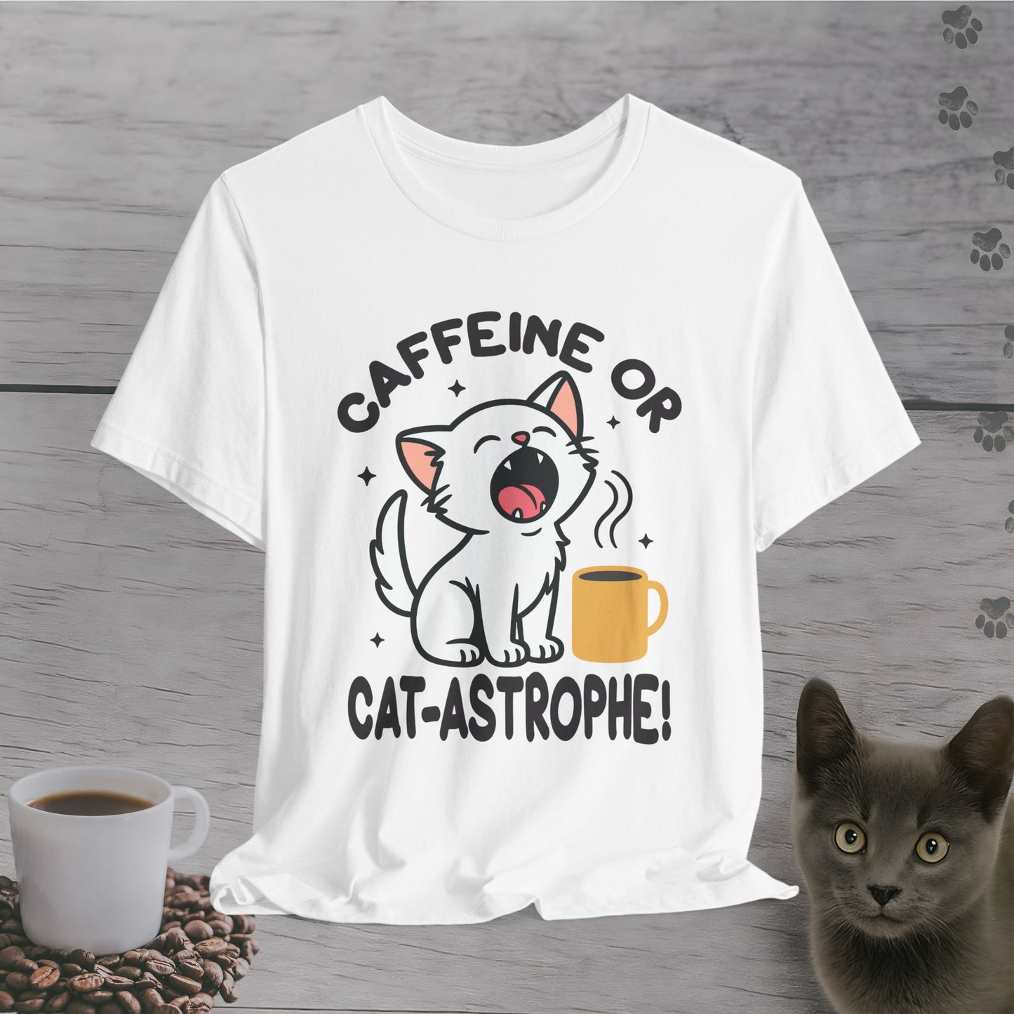 Caffeine or Cat-astrophe T-Shirt